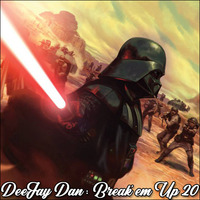 DeeJay Dan - Break'em Up 20 [2019] by DeeJay Dan