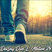 DeeJay Dan - E-motion 29 [2019] by DeeJay Dan