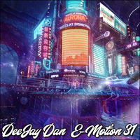 DeeJay Dan - E-motion 31 [2019] by DeeJay Dan