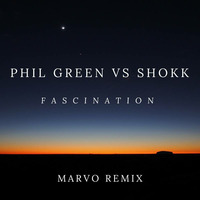 Phil Green vs Shokk - Fascination (Marvo Remix) by Marvo