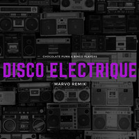 Chocolate Puma &amp; Bingo Players - Disco Electrique (Marvo Remix) by Marvo