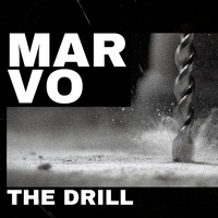 Marvo - The Drill (Original Mix) by Marvo