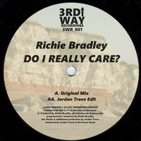 Richie Bradley - Do I Really Care (Original Mix) by Richie Bradley
