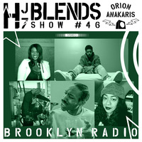 HJ7 Blends 46 - Orion Anakaris by Brooklyn Radio