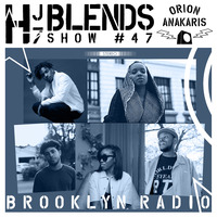HJ7 Blends 47 - Orion Anakaris by Brooklyn Radio