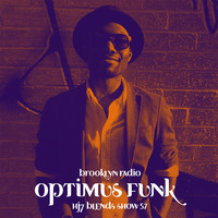 HJ7 Blends Show 57 - Optimus Funk by Brooklyn Radio