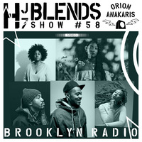 HJ7 Blends #58 - Orion Anakaris by Brooklyn Radio