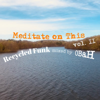 Recycled Funk Episode 22 (Meditate on This Vol.2) by Brooklyn Radio