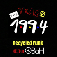 Recycled Funk - The Year is 1994 by Brooklyn Radio