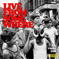 Radio Edit #111 - Live From Somewhere by Brooklyn Radio