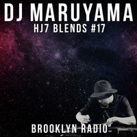 HJ7 Blends #17 DJ Maruyama by Brooklyn Radio