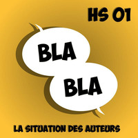 BlaBla - HS - 01 - La situation des auteurs by Plopcast