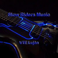 SLOW RIDERS MUSIC (1) (VTE LUJÁN) by Vicente Luján