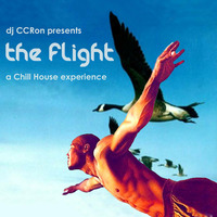 Dj CCRon presents THE FLIGHT - a Chill House experience by C.C.Ron