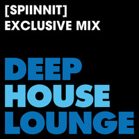 www.deephouselounge.com exclusive mix - [Spiinnit] by deephouselounge
