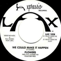 FLOWERS - WE COULD MAKE IT HAPPEN by harry_ray