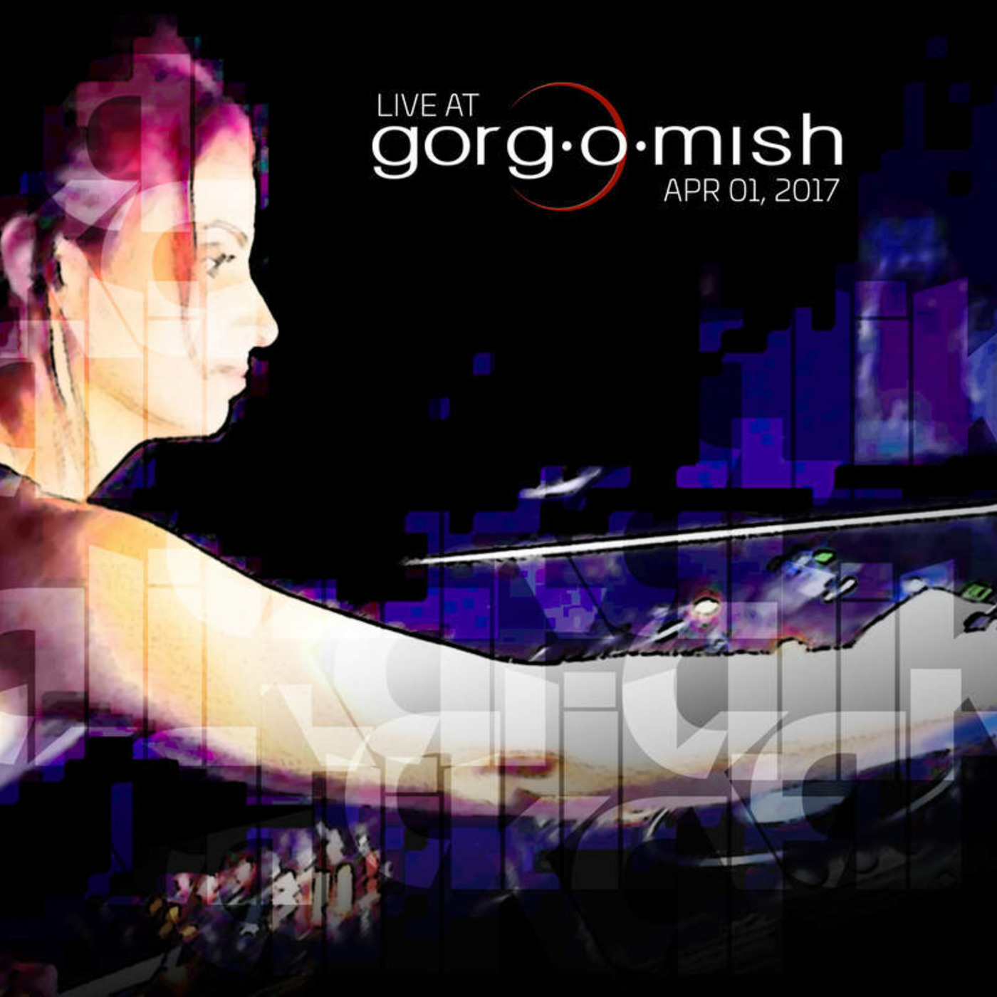 Live at Gorg-O-Mish :: 04/01/2017