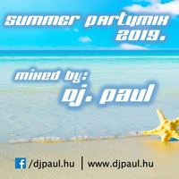 Summer Partymix 2019. - Dj Paul www.djpaul.hu by Koplányi Pál DjPaul