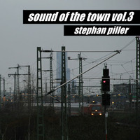 Stephan Piller-Sound Of The Town Vol.3 by Stephan Piller