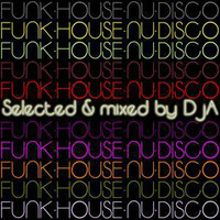 FUNK-HOUSE-NU-DISCO (selected & mixed by DjA) by Digei Antico