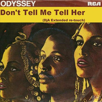 Don't Tell Me Tell Her (DjA Extended re-touch) by Digei Antico