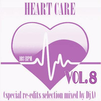 HEART CARE VOL.8 - Mixed by DjA by Digei Antico