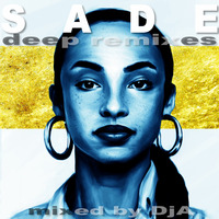 SADE deep  remixes -   mixed by DjA by Digei Antico