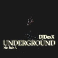 DJDexX-Underground Mix 2018 side A by DJDexX