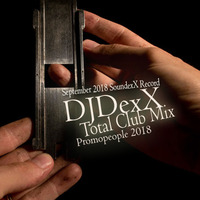 DJDexX-Total Club Megamix 2018 by DJDexX