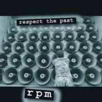 [[RPM]]-RESPECT THE PAST PROMO MIX 07' MP3 - EARLY HARDCORE//GABBER by [[[RPM]]]
