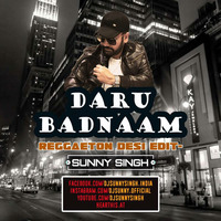 Daru Badnaam-DJ Sunny Singh(reggaeton desi edit) by DJ Ssunny