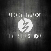 ALEXEY IVANOV-IN SESSION 002 (08.04.2016) by TAGOMAGO PROJECT