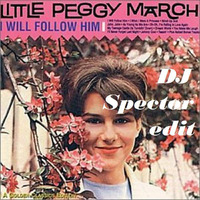 Little Peggy March - I will follow him (DJ Spector edit) by DJ Spector