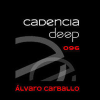 Cadencia deep #096 - Álvaro Carballo @ Vicious Radio by Cadencia deep