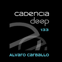 Cadencia deep #133 - Álvaro Carballo @ Vicious Radio by Cadencia deep