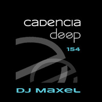 Cadencia deep #154 - Dj Maxel @ Vicious Radio by Cadencia deep