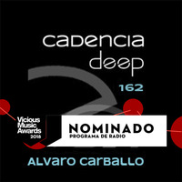 Cadencia deep #162 - Álvaro Carballo @ Vicious Radio by Cadencia deep