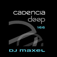 Cadencia deep #166 - Dj Maxel @ Vicious Radio by Cadencia deep