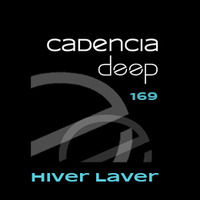 Cadencia deep #169 - Hiver Laver @ Vicious Radio by Cadencia deep