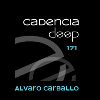 Cadencia deep #171 - Álvaro Carballo @ Vicious Radio by Cadencia deep