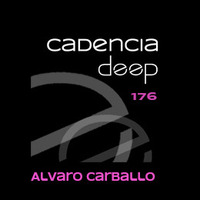 Cadencia deep #176 - Álvaro Carballo @ Vicious Radio by Cadencia deep