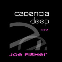 Cadencia deep #177 - Joe Fisher @ Vicious Radio by Cadencia deep