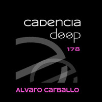 Cadencia deep #178 - Álvaro Carballo @ Vicious Radio by Cadencia deep