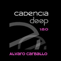 Cadencia deep #180 - Álvaro Carballo @ Vicious Radio by Cadencia deep