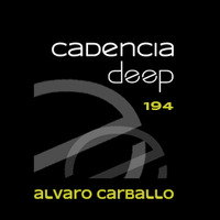 Cadencia deep #194 - Álvaro Carballo @ Physical Radio by Cadencia deep