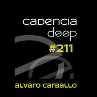 Cadencia deep #211 - Alvaro Carballo @ Physical Radio by Cadencia deep