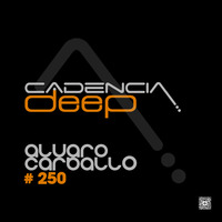 Cadencia deep #250 - Álvaro Carballo @ Physical Radio by Cadencia deep