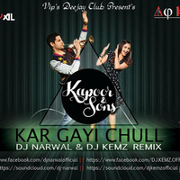 kar-gayi-chull-dj-narwal-dj-kemz-remix by Kamlesh Sharma Dj-kemz