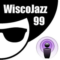 WiscoJazz-Cast - Episode 099 by lukewarm