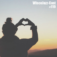 WiscoJazz-Cast - Episode 119 by lukewarm